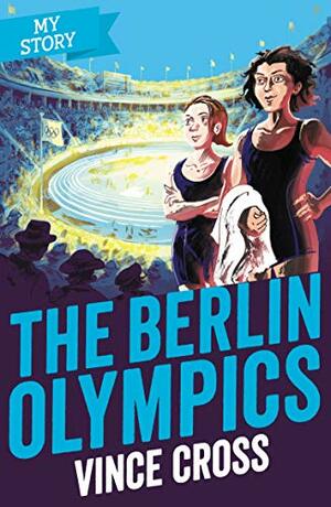 My Story: Berlin Olympics (reloaded look) by Vince Cross