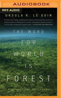 The Word for World Is Forest by Ursula K. Le Guin