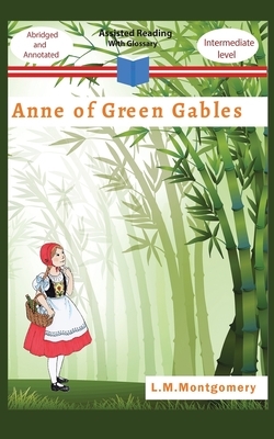 Anne Of Green Gables by L.M. Montgomery