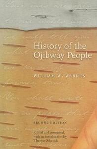 History of the Ojibway People by William W. Warren