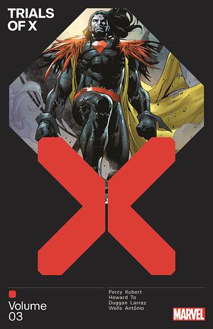 Trials of X, Vol. 3 by Benjamin Percy, Zeb Wells, Tini Howard, Gerry Duggan