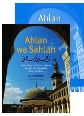 Ahlan Wa Sahlan: Functional Modern Standard Arabic for Beginners [With Workbook] by Mahdi Alosh