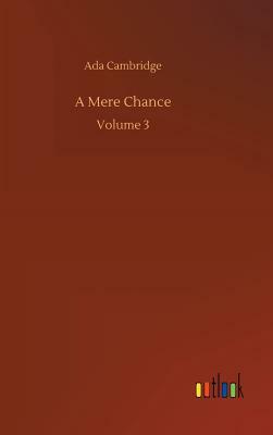 A Mere Chance by Ada Cambridge