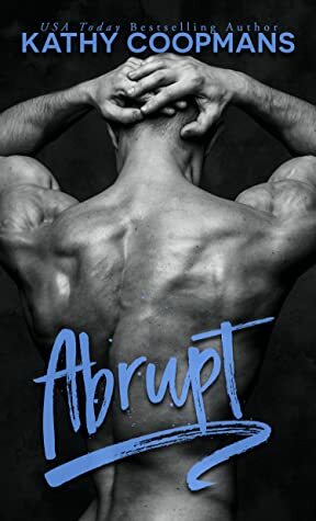 Abrupt by Kathy Coopmans