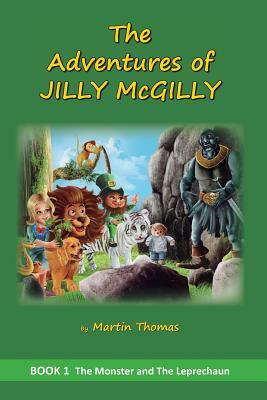 The Adventures of Jilly McGilly by Martin Thomas