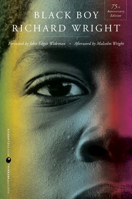 Black Boy Seventy-fifth Anniversary Edition by Richard Wright