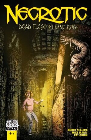 Necrotic: Dead Flesh on a Living Body #1 of 3 by Pat Quinn, Rus Wooton, Mike Marts, Buddy Scalera