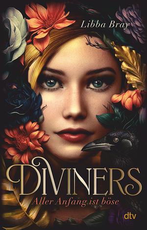 Diviners – Aller Anfang ist böse by Libba Bray