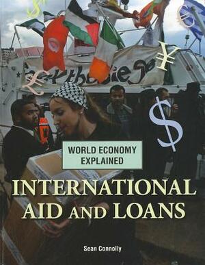 International Aid and Loans by Sean Connolly