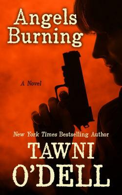 Angels Burning by Tawni O'Dell