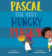 Pascal the Very Hungry Penguin by Nishani Reed