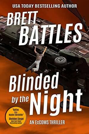 Blinded by the Night (An Excoms Thriller Book 4) by Brett Battles