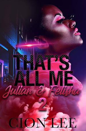 That's All Me: Julian & Felisha 2 by Cion Lee