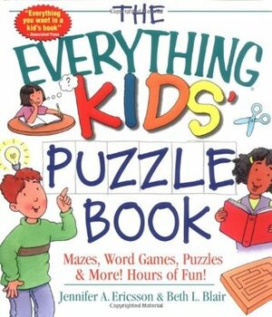 The Everything Kids' Puzzle Book: Mazes, Word Games, PuzzlesMore! Hours of Fun! by Beth L. Blair, Jennifer A. Ericsson