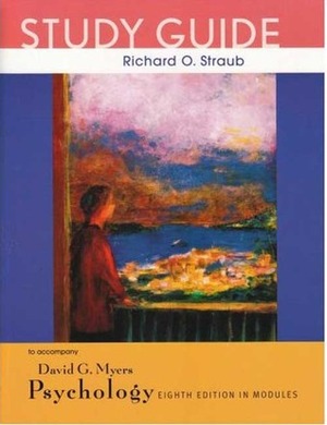 Psychology, Eighth Edition, in Modules Study Guide by Richard O. Straub
