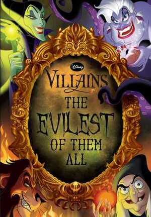 Disney Villains: The Evilest of Them All by Rachael Upton, The Walt Disney Company