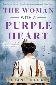 The Woman with a Purple Heart: A Novel by Diane Hanks