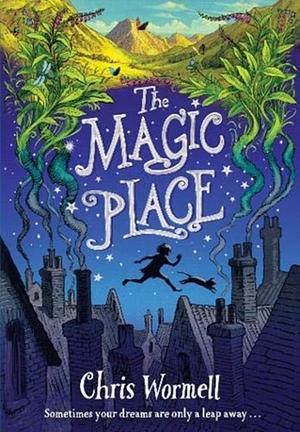 The Magic Place by Christopher Wormell