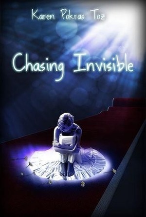 Chasing Invisible by Karen Pokras Toz