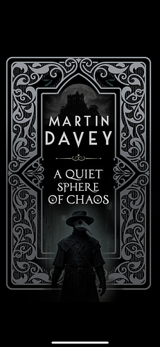 A Quiet Sphere of Chaos  by Martin Davey