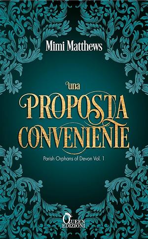 Una proposta conveniente (Parish Orphans of Devon Vol. 1) by Mimi Matthews