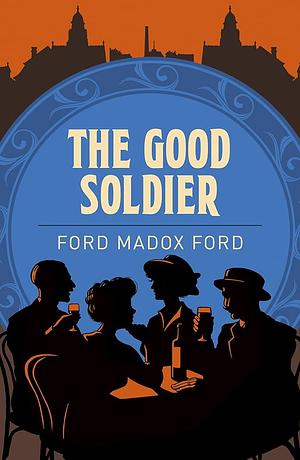 The Good Soldier by Ford Madox Ford