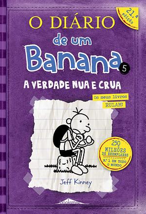 A Verdade Nua e Crua by Jeff Kinney