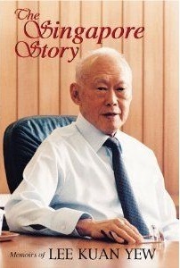 The Singapore Story: Memoirs of Lee Kuan Yew by Lee Kuan Yew