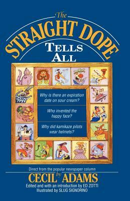 The Straight Dope Tells All by Cecil Adams, Ed Zotti