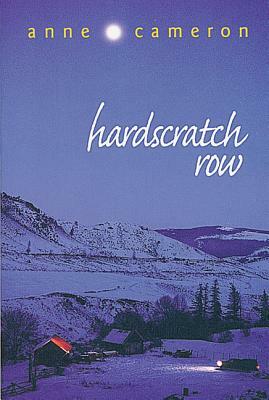 Hardscratch Row by Anne Cameron