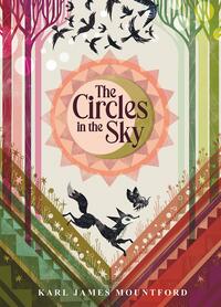 The Circles in the Sky by Karl James Mountford