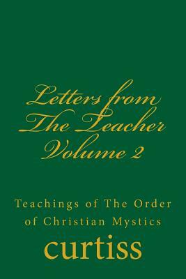 Letters from the Teacher Volume 2 by Frank Homer Curtiss, Harriette Augusta Curtiss