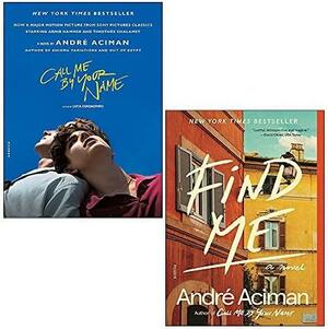 Call Me By Your Name / Find Me by André Aciman