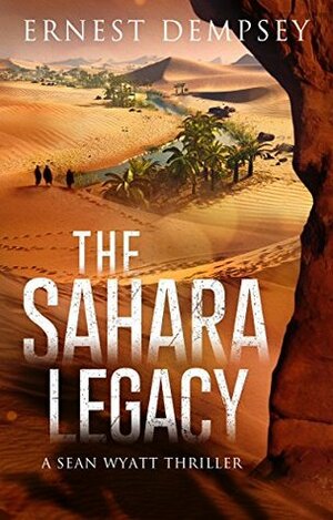 The Sahara Legacy by Ernest Dempsey