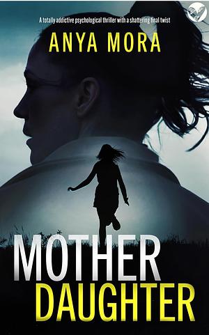 Mother Daughter by Anya Mora