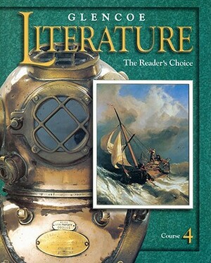 Glencoe Literature Course 4: The Reader's Choice by 