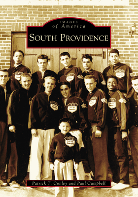 South Providence by Paul R. Campbell, Patrick T. Conley