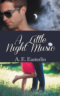 A Little Night Music by A. E. Easterlin