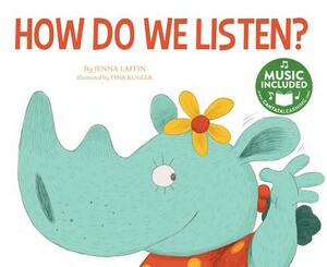 How Do We Listen? by Jenna Laffin