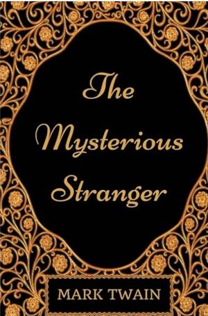 The Mysterious Stranger by Mark Twain