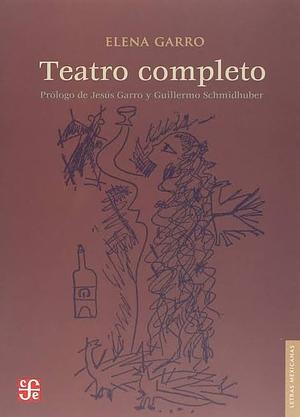 Teatro completo by Elena Garro