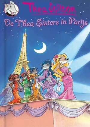 De Thea Sisters In Parijs by Thea Stilton, Thea Stilton