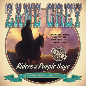 Riders of the Purple Sage: The Restored Edition by Zane Grey