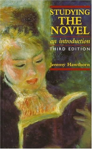 Studying the Novel: An Introduction by Jeremy Hawthorn
