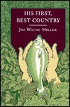 His First, Best Country by Jim Wayne Miller