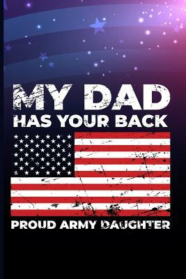 My Dad Has Your Back Proud Army Daughter by Maxwell