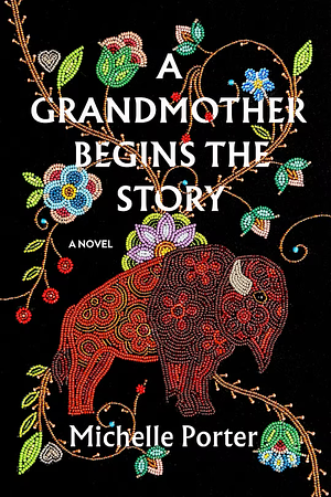 A Grandmother Begins the Story by Michelle Porter