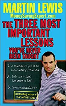 The Three Most Important Lessons You've Never Been Taught by Martin Lewis
