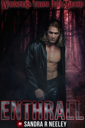 Enthrall by Sandra R. Neeley