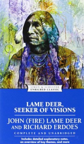 Lame Deer, Seeker of Visions by John Fire Lame Deer, Richard Erdoes